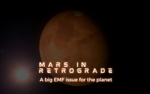 Mars in Retrograde - A Big EMF Issue for the Planet.